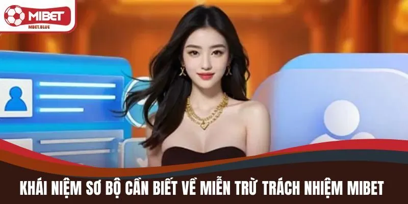 Khái niệm sơ bộ cần biết về miễn trừ trách nhiệm