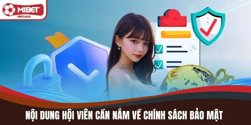 Nội dung hội viên cần nắm về chính sách bảo mật