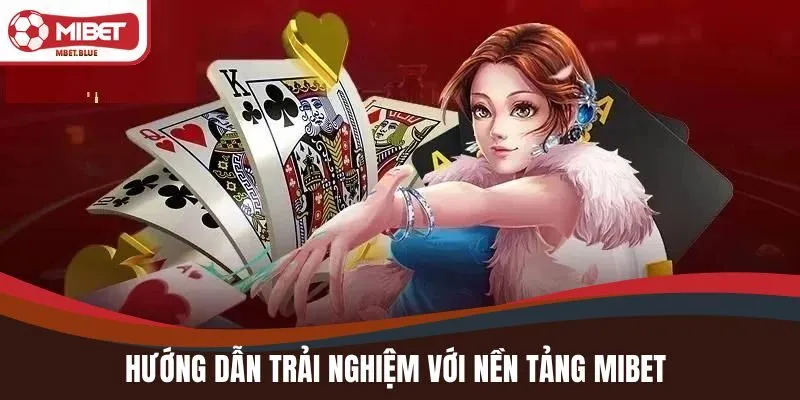 Hướng dẫn trải nghiệm với nền tảng